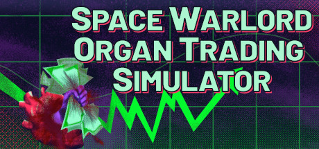 Space Warlord Organ Trading Simulator header image